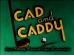 Watch Cad and Caddy (Short 1947) M4ufreemovies