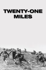 Watch Twenty-One Miles M4ufreemovies