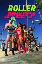 Watch Roller Junkies! M4ufreemovies