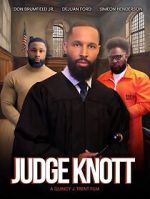 Watch Judge Knott: The Movie M4ufreemovies