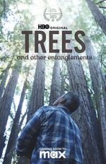 Watch Trees, and Other Entanglements M4ufreemovies