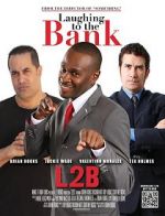 Watch Laughing to the Bank M4ufreemovies