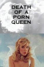 Watch Death of a Porn Queen M4ufreemovies