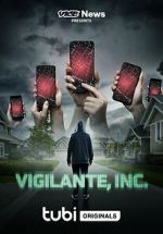 Watch VICE News Presents: Vigilante, Inc. M4ufreemovies