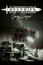 Watch Reveries: Going Deeper M4ufreemovies