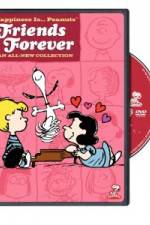Watch Happiness Is Peanuts Friends Forever M4ufreemovies