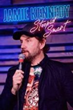 Watch Jamie Kennedy: Stoopid Smart M4ufreemovies