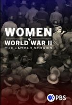 Watch Women of World War II: The Untold Stories M4ufreemovies