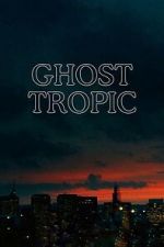 Watch Ghost Tropic M4ufreemovies
