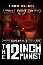 Watch The 12 Inch Pianist M4ufreemovies