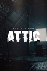 Watch What\'s in Your Attic? (Short 2019) M4ufreemovies