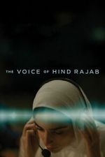 Watch The Voice of Hind Rajab M4ufreemovies