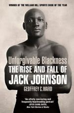 Watch Unforgivable Blackness: The Rise and Fall of Jack Johnson M4ufreemovies