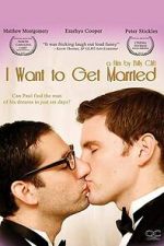 Watch I Want to Get Married M4ufreemovies