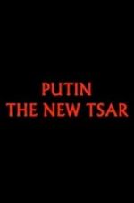 Watch Putin: The New Tsar M4ufreemovies