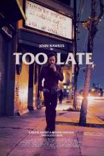 Watch Too Late M4ufreemovies
