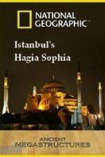 Watch National Geographic: Ancient Megastructures - Istanbul's Hagia Sophia M4ufreemovies