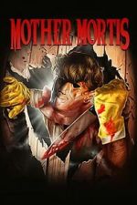 Watch Mother Mortis M4ufreemovies