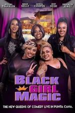 Watch Black Girl Magic M4ufreemovies