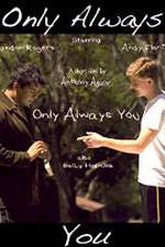 Watch Only Always You M4ufreemovies