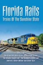 Watch Florida Rails Trains of The Sunshine State M4ufreemovies
