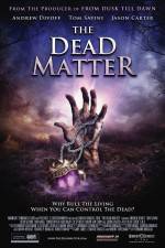 Watch The Dead Matter M4ufreemovies
