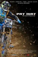Watch Pay Dirt: The Story of Supercross M4ufreemovies