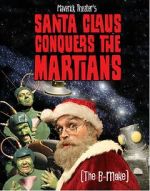 Watch Maverick Theater\'s Santa Claus Conquers the Martians M4ufreemovies