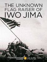 Watch The Unknown Flag Raiser of Iwo Jima M4ufreemovies