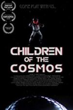 Watch Children of the Cosmos M4ufreemovies