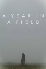 Watch A Year in a Field M4ufreemovies