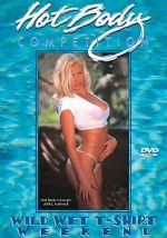 Watch Hot Body Competition: Wild Wet T-Shirt Weekend M4ufreemovies