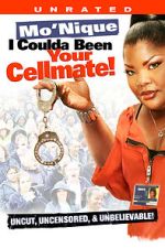 Watch Mo\'Nique: I Coulda Been Your Cellmate M4ufreemovies