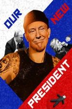 Watch Our New President M4ufreemovies