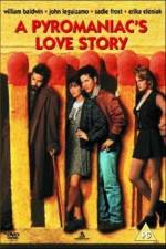 Watch A Pyromaniac's Love Story M4ufreemovies