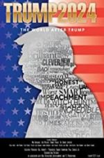 Watch Trump 2024: The World After Trump M4ufreemovies