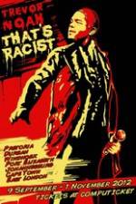 Watch Trevor Noah: That's Racist M4ufreemovies