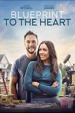 Watch Blueprint to the Heart M4ufreemovies