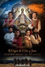Watch Our Lady of San Juan, Four Centuries of Miracles M4ufreemovies