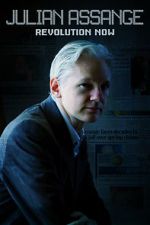 Watch Julian Assange: Revolution Now M4ufreemovies