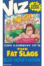 Watch Viz-Fat Slags-Blue Honeymoon M4ufreemovies