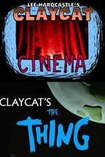 Watch Claycat's the Thing M4ufreemovies