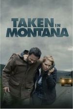 Watch Taken in Montana M4ufreemovies