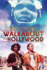 Watch Walkabout to Hollywood M4ufreemovies