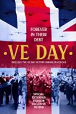Watch VE Day: Forever in their Debt M4ufreemovies