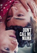 Watch Don\'t Call Me Mama M4ufreemovies