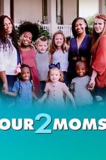 Watch Our 2 Moms (TV Special 2022) M4ufreemovies