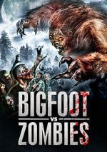 Watch Bigfoot Vs. Zombies M4ufreemovies