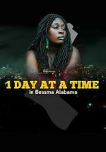 Watch 1 Day at a Time in Bessma Alabama M4ufreemovies