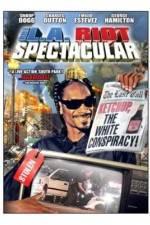Watch The LA Riot Spectacular M4ufreemovies